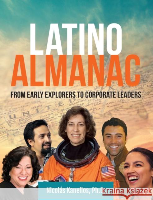 Latino Almanac: From Early Explorers to Corporate Leaders