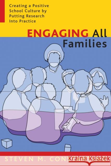 Engaging All Families: Creating a Positive School Culture by Putting Research Into Practice