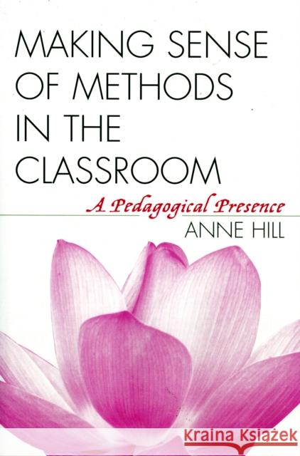 Making Sense of Methods in the Classroom: A Pedagogical Presence