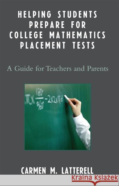 Helping Students Prepare for College Mathematics Placement Tests: A Guide for Teachers and Parents