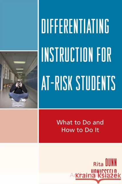 Differentiating Instruction for At-Risk Students: What to Do and How to Do It