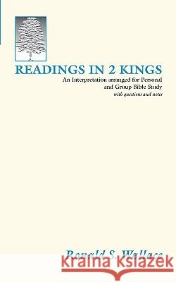 Readings in 2 Kings: An Interpretation Arranged for Personal and Group Bible Studies