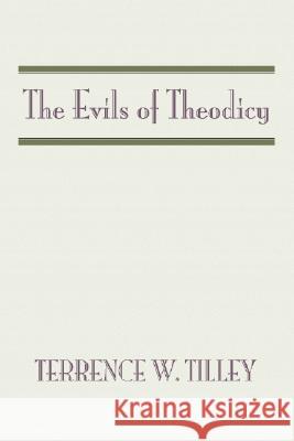 The Evils of Theodicy