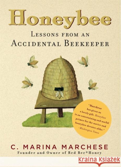 Honeybee: Lessons from an Accidental Beekeeper