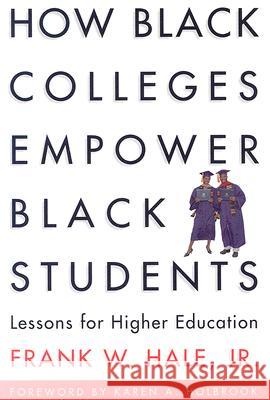 How Black Colleges Empower Black Students: Lessons for Higher Education