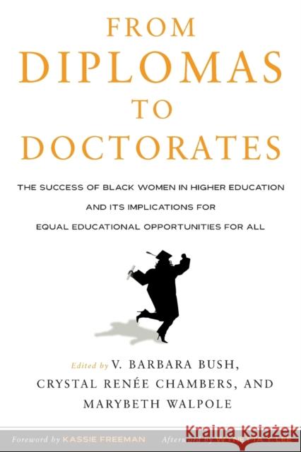 From Diplomas to Doctorates: The Success of Black Women in Higher Education and Its Implications for Equal Educational Opportunities for All