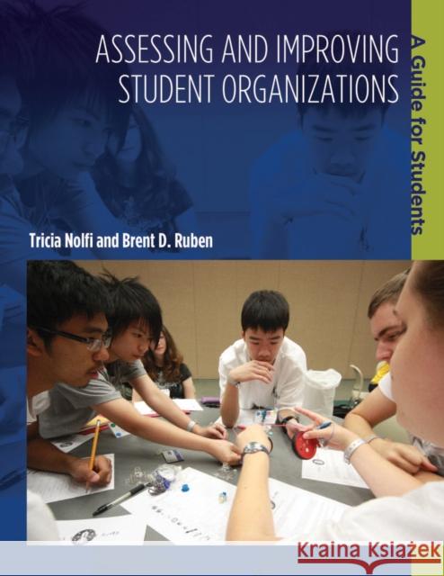 Assessing and Improving Student Organizations: A Guide for Students