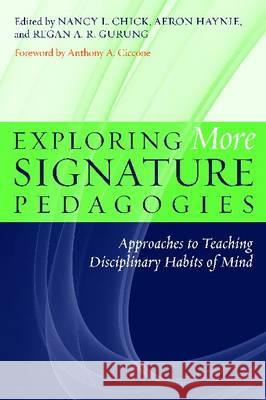 Exploring More Signature Pedagogies: Approaches to Teaching Disciplinary Habits of Mind