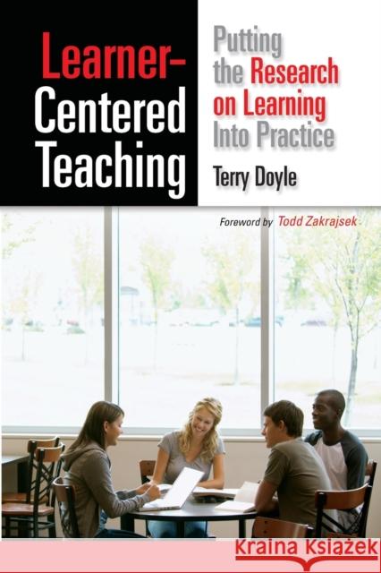 Learner-Centered Teaching: Putting the Research on Learning Into Practice