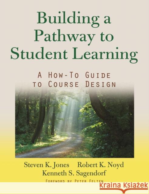 Building a Pathway to Student Learning: A How-To Guide to Course Design