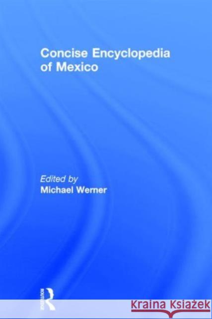 Concise Encyclopedia of Mexico