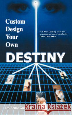 Custom Design Your Own Destiny