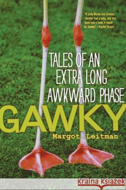 Gawky: Tales of an Extra Long Awkward Phase