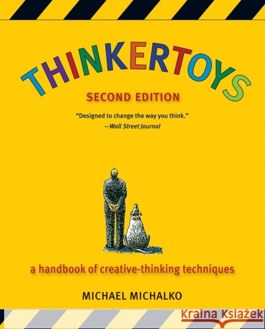 Thinkertoys: A Handbook of Creative-Thinking Techniques