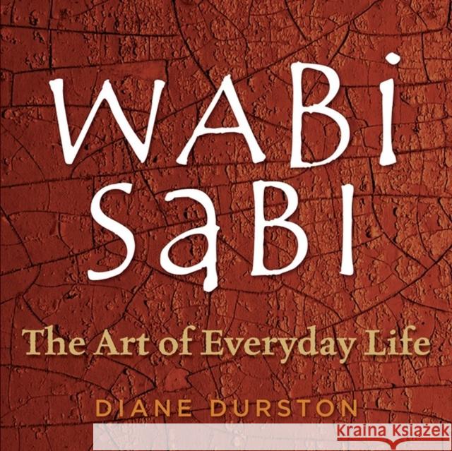 Wabi Sabi: The Art of Everyday Life
