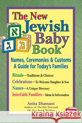 The New Jewish Baby Book: Names, Ceremonies & Customs-A Guide for Today's Families