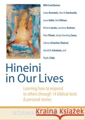 Hineini in Our Lives: Learning How to Respond to Others Through 14 Biblical Texts & Personal Stories