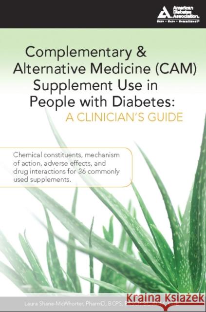 Complementary and Alternative Medicine (Cam) Supplement Use in People with Diabetes: A Clinician's Guide: A Clinician's Guide