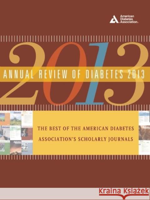 Annual Review of Diabetes: The Best of the American Diabetes Association's Scholarly Journals