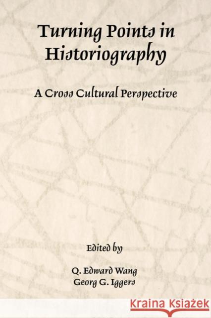 Turning Points in Historiography: A Cross-Cultural Perspective