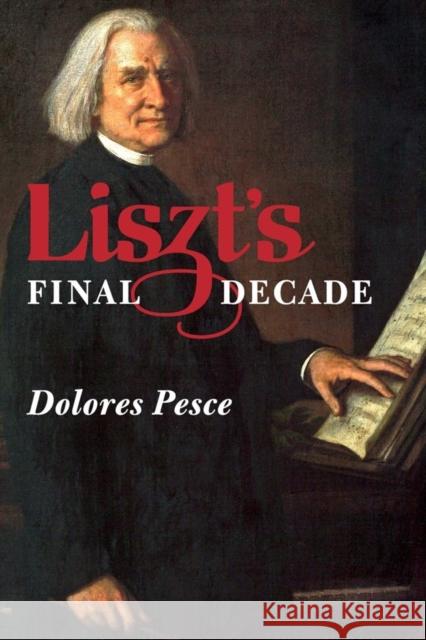 Liszt's Final Decade