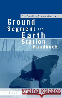 The Satellite Communication Ground Segment and Earth Station Handbook