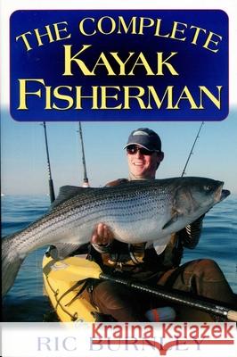 The Complete Kayak Fisherman
