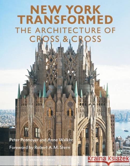 New York Transformed: The Architecture of Cross & Cross