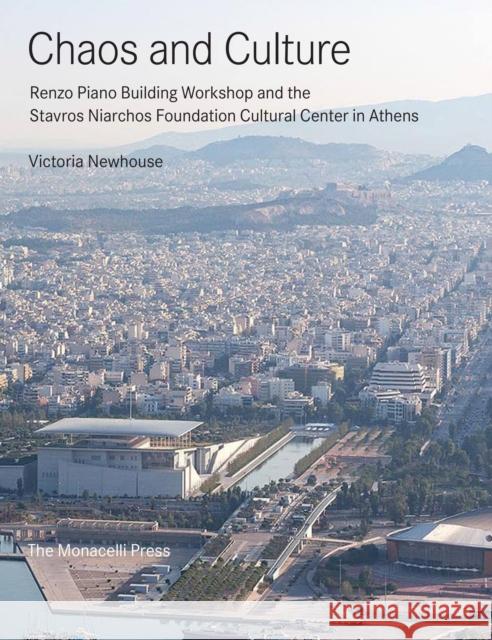 Chaos and Culture: Renzo Piano Building Workshop and the Stavros Niarchos Foundation Cultural Center in Athens