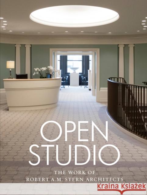 Open Studio: The Work of Robert A.M. Stern Architects