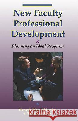 New Faculty Professional Development: Planning An Ideal Program