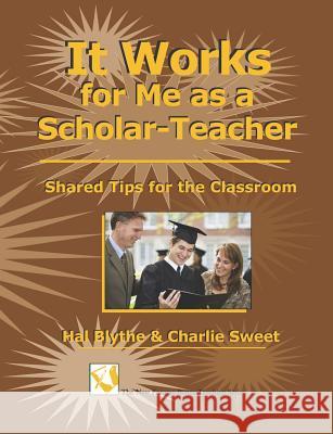 It Works For Me As A Scholar-Teacher: Shared Tips For The Classroom