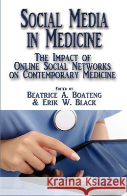 Social Media in Medicine: The Impact of Online Social Networks on Contemporary Medicine