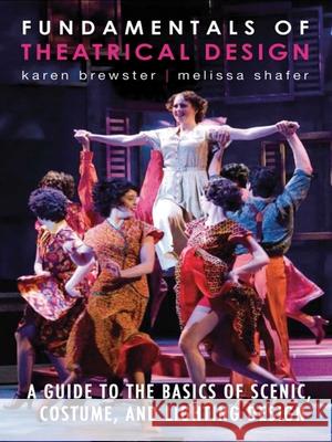 Fundamentals of Theatrical Design: A Guide to the Basics of Scenic, Costume, and Lighting Design