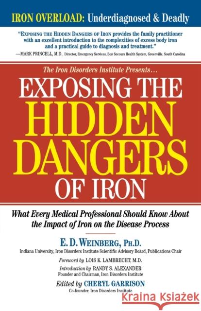 Exposing the Hidden Dangers of Iron: What Every Medical Professional Should Know about the Impact of Iron on the Disease Process