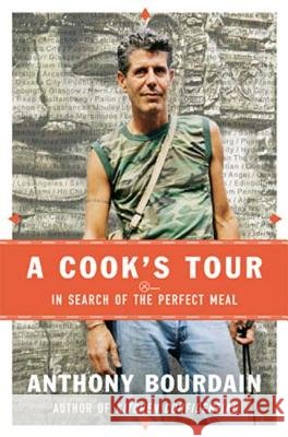 A Cook's Tour: In Search of the Perfect Meal