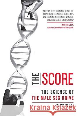 The Score: The Science of the Male Sex Drive