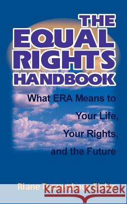 The Equal Rights Handbook: What ERA Means to Your Life, Your Rights, and the Future