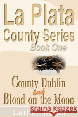 La Plata County Series: Book One