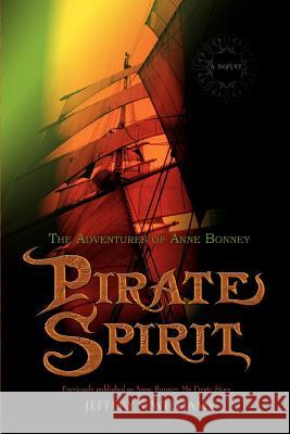 Pirate Spirit: The Adventures of Anne Bonney