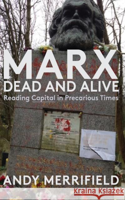 Marx, Dead and Alive: Reading 