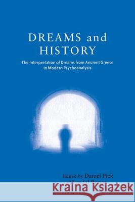 Dreams and History: The Interpretation of Dreams from Ancient Greece to Modern Psychoanalysis