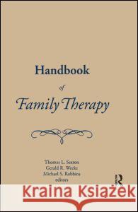 Handbook of Family Therapy: The Science and Practice of Working with Families and Couples