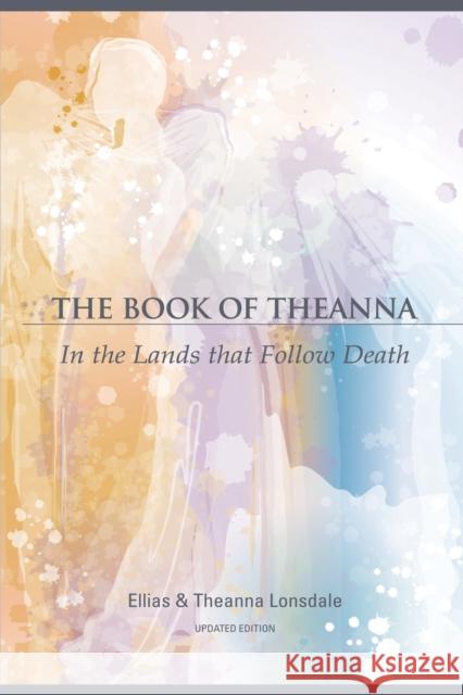 The Book of Theanna, Updated Edition: In the Lands that Follow Death