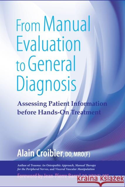 From Manual Evaluation to General Diagnosis: Assessing Patient Information before Hands-On Treatment