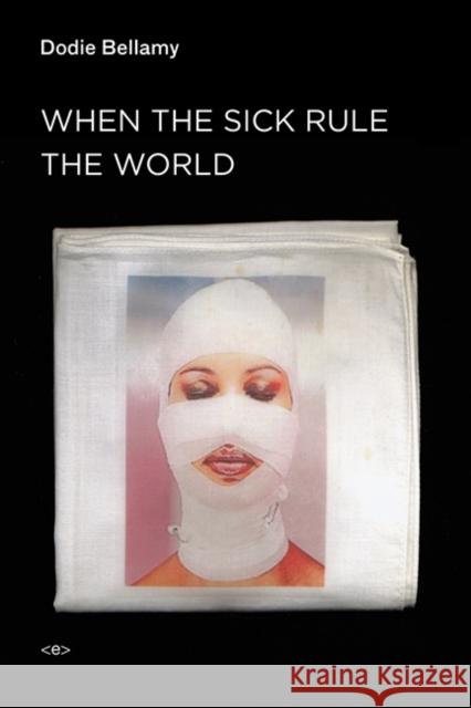 When the Sick Rule the World