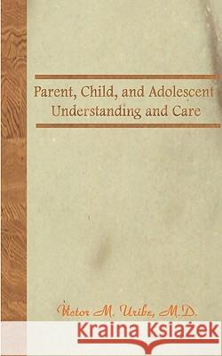 Parent, Child, and Adolescent: Understanding and Care