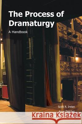 The Process of Dramaturgy : A Handbook