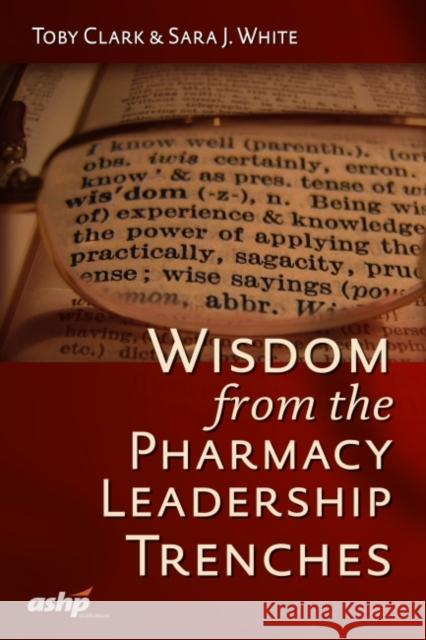 Wisdom from the Pharmacy Leadership Trenches
