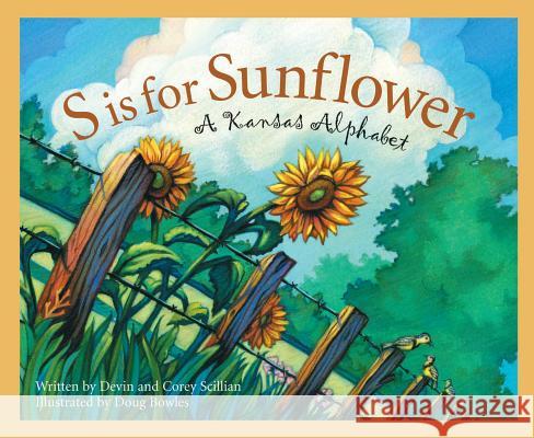 S Is for Sunflower: A Kansas Alphabet